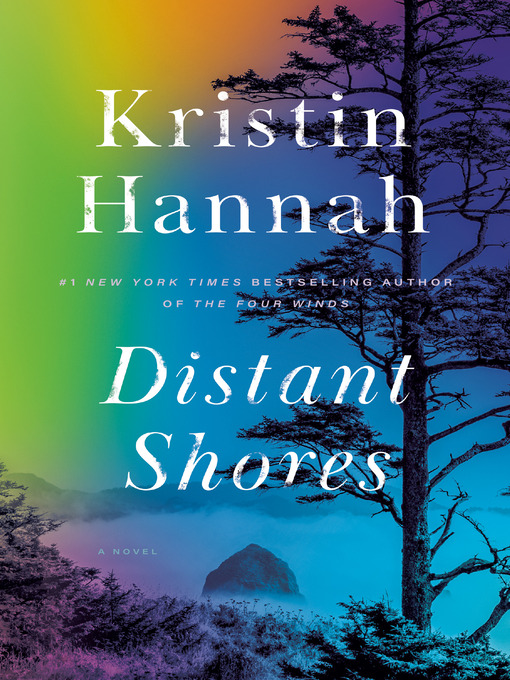 Title details for Distant Shores by Kristin Hannah - Wait list